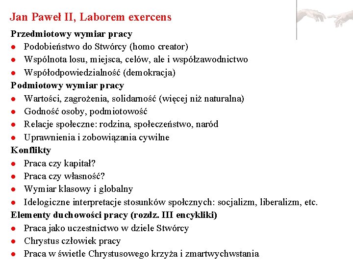 Jan Paweł II, Laborem exercens Przedmiotowy wymiar pracy l Podobieństwo do Stwórcy (homo creator)