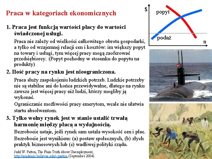 Praca w kategoriach ekonomicznych $ 1. Praca jest funkcją wartości płacy do wartości świadczonej