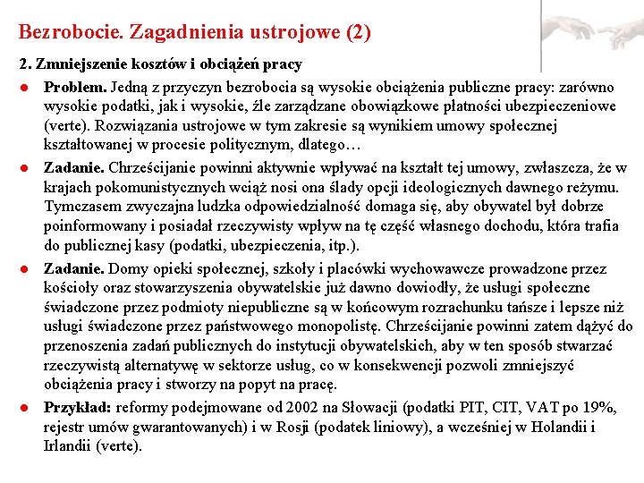 Bezrobocie. Zagadnienia ustrojowe (2) 2. Zmniejszenie kosztów i obciążeń pracy l Problem. Jedną z