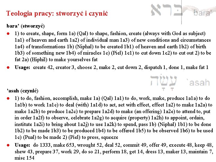 Teologia pracy: stworzyć i czynić bara’ (stworzyć) l 1) to create, shape, form 1