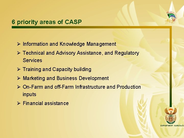 6 priority areas of CASP Ø Information and Knowledge Management Ø Technical and Advisory
