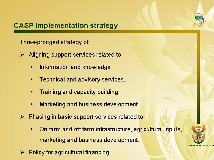 CASP implementation strategy Three-pronged strategy of : Ø Aligning support services related to •