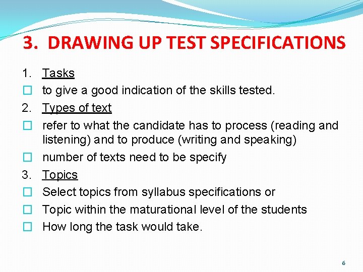 3. DRAWING UP TEST SPECIFICATIONS 1. � 2. � � 3. � � �
