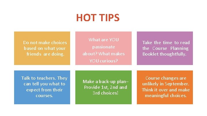 HOT TIPS Do not make choices based on what your friends are doing. Talk