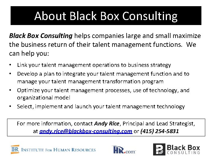 About Black Box Consulting helps companies large and small maximize the business return of