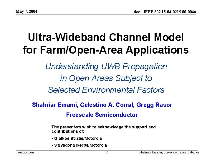 May 7, 2004 doc. : IEEE 802. 15 -04 -0215 -00 -004 a Ultra-Wideband