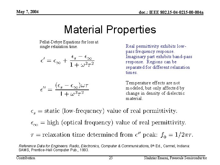 May 7, 2004 doc. : IEEE 802. 15 -04 -0215 -00 -004 a Material