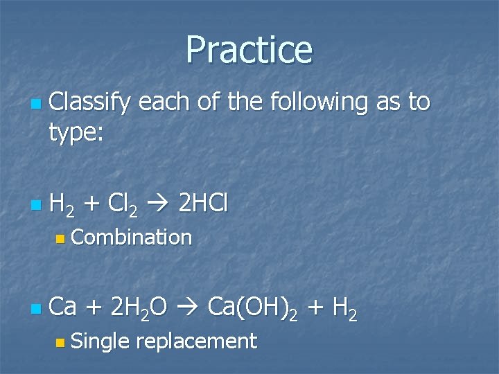 Practice n n Classify each of the following as to type: H 2 +