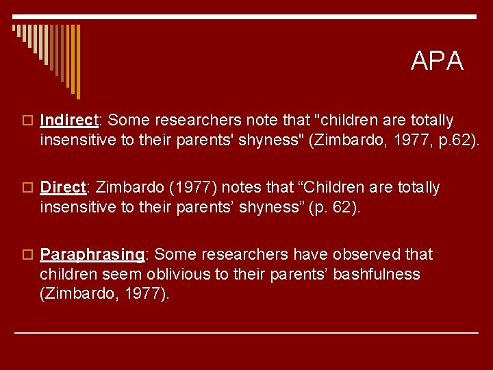 APA o Indirect: Some researchers note that "children are totally insensitive to their parents'