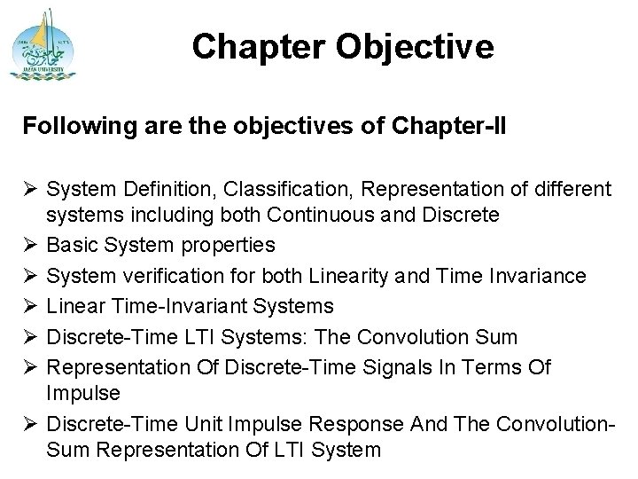 Chapter Objective Following are the objectives of Chapter-II Ø System Definition, Classification, Representation of