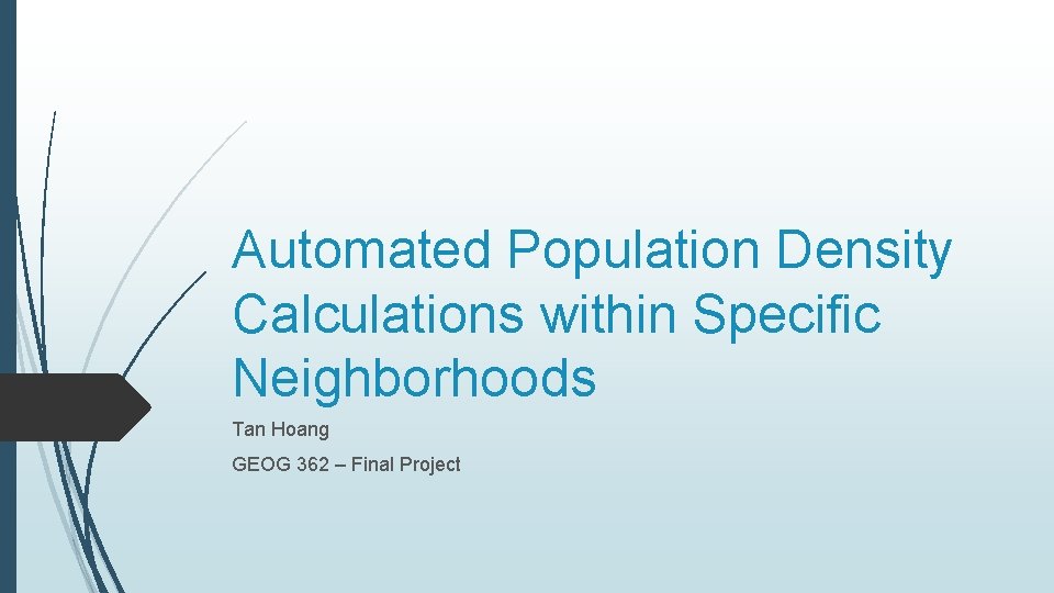 Automated Population Density Calculations within Specific Neighborhoods Tan