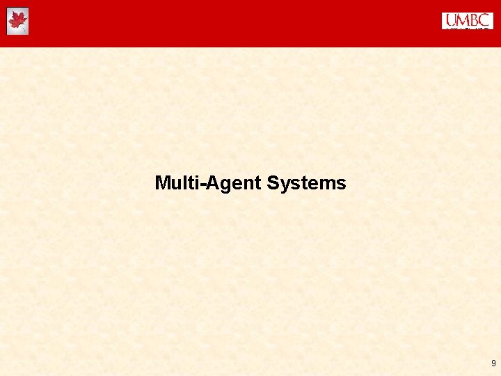 Multi-Agent Systems 9 