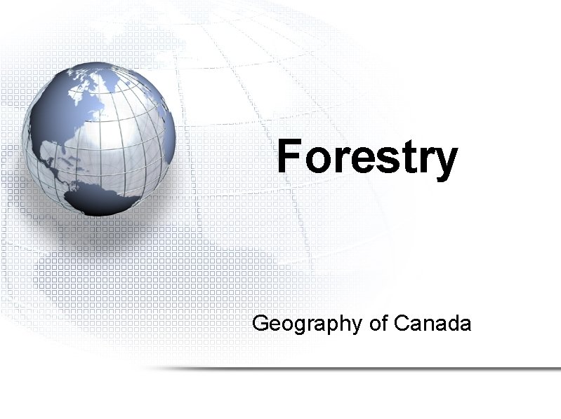 Forestry Geography of Canada 