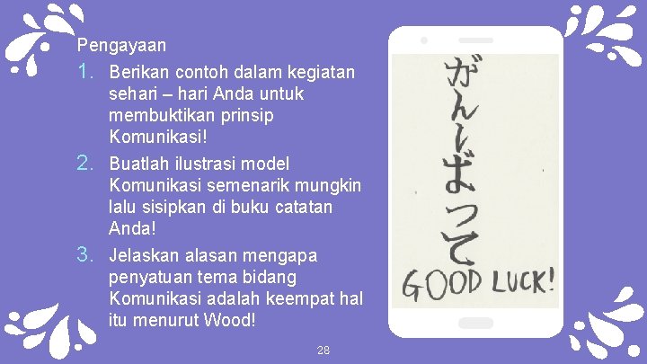 Pengayaan 1. Berikan contoh dalam kegiatan 2. 3. sehari – hari Anda untuk membuktikan