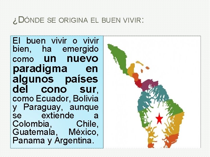 ¿DÓNDE SE ORIGINA EL BUEN VIVIR: El buen vivir o vivir bien, ha emergido