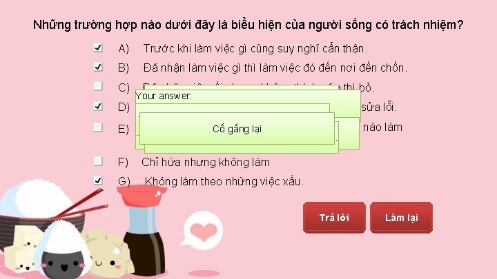 Những trường hợp nào dưới đây là biểu hiện của người sống có trách