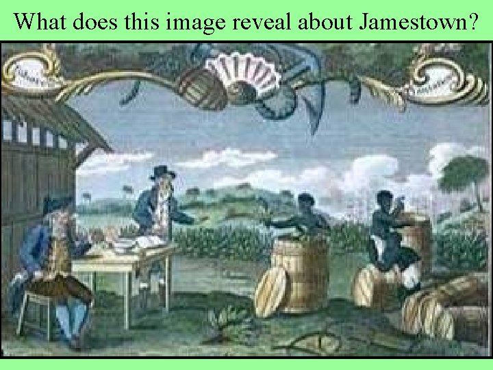 What does this image reveal about Jamestown? 