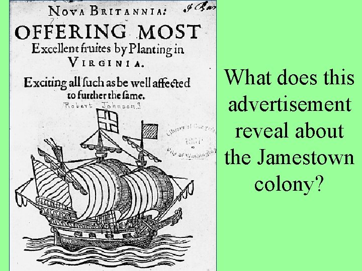 What does this advertisement reveal about the Jamestown colony? 