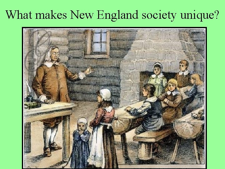 What makes New England society unique? 