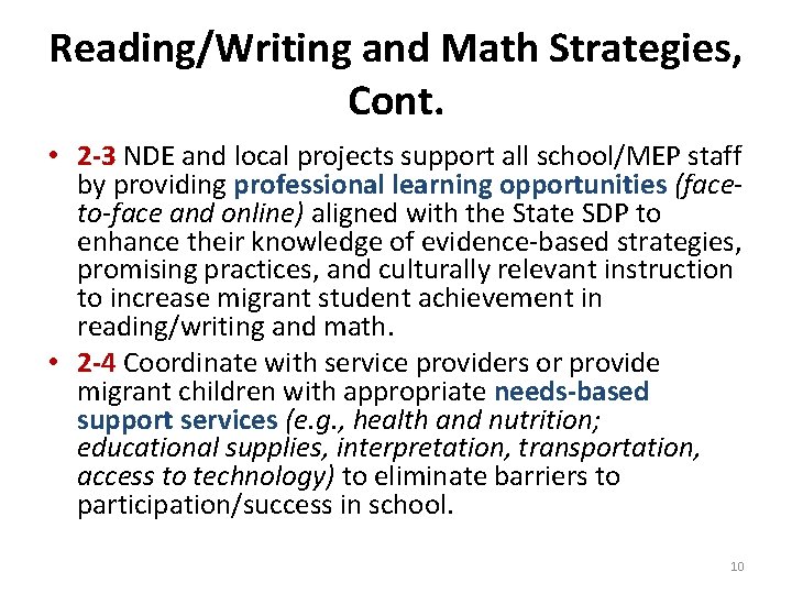 Reading/Writing and Math Strategies, Cont. • 2 -3 NDE and local projects support all