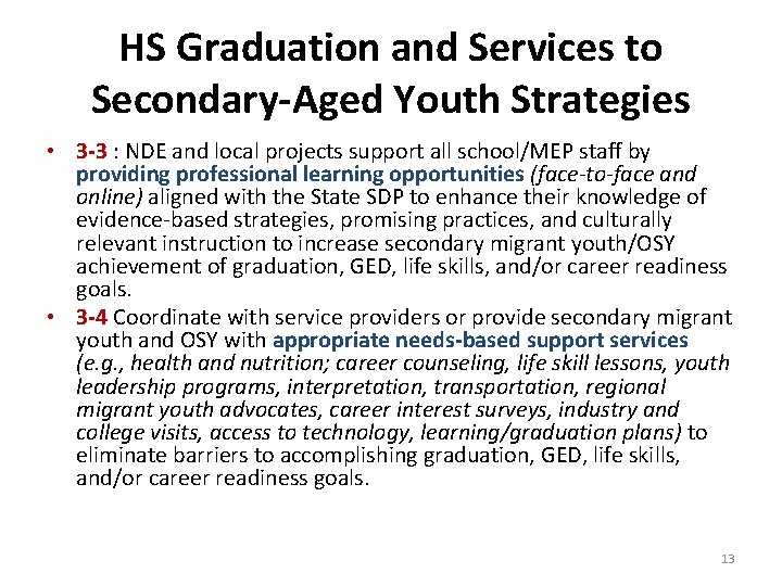 HS Graduation and Services to Secondary-Aged Youth Strategies • 3 -3 : NDE and
