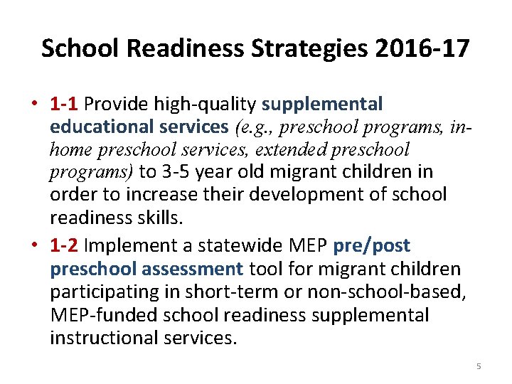 School Readiness Strategies 2016 -17 • 1 -1 Provide high-quality supplemental educational services (e.
