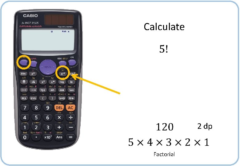 Calculate 2 dp Factorial 