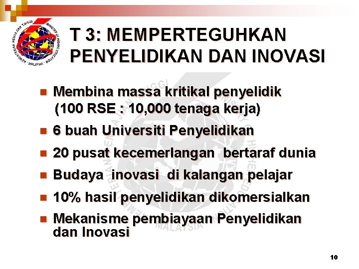 T 3: MEMPERTEGUHKAN PENYELIDIKAN DAN INOVASI n Membina massa kritikal penyelidik (100 RSE :