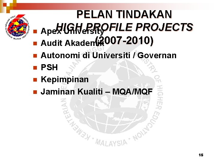 n n n PELAN TINDAKAN HIGH PROFILE PROJECTS Apex University (2007 -2010) Audit Akademik