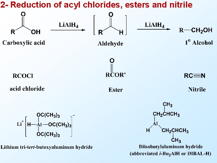 2 - Reduction of acyl chlorides, esters and nitrile 