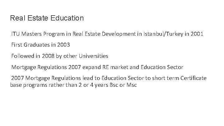 Real Estate Education ITU Masters Program in Real Estate Development in Istanbul/Turkey in 2001