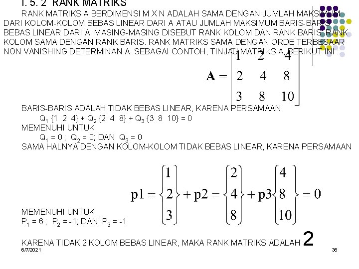 I. 5. 2 RANK MATRIKS A BERDIMENSI M X N ADALAH SAMA DENGAN JUMLAH