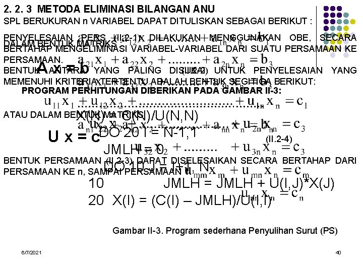 2. 2. 3 METODA ELIMINASI BILANGAN ANU SPL BERUKURAN n VARIABEL DAPAT DITULISKAN SEBAGAI