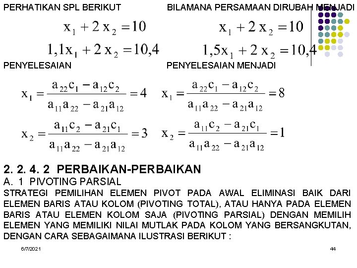 PERHATIKAN SPL BERIKUT BILAMANA PERSAMAAN DIRUBAH MENJADI PENYELESAIAN MENJADI 2. 2. 4. 2 PERBAIKAN-PERBAIKAN