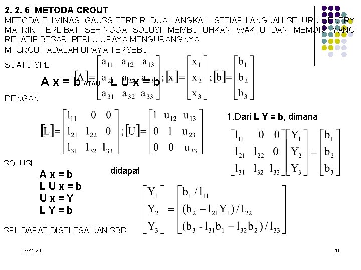 2. 2. 6 METODA CROUT METODA ELIMINASI GAUSS TERDIRI DUA LANGKAH, SETIAP LANGKAH SELURUH