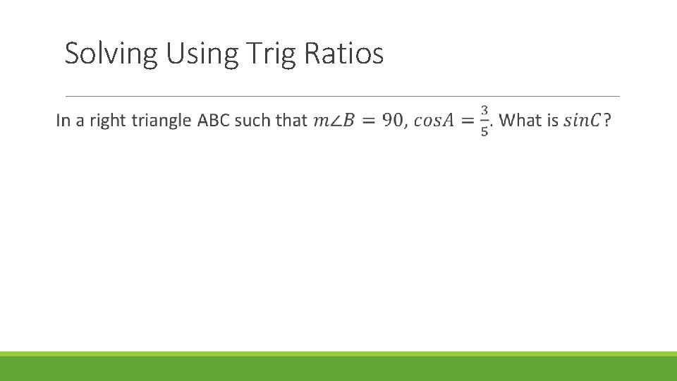Unit 3 Right Triangle Trigonometry DAY 3 APPLICATIONS