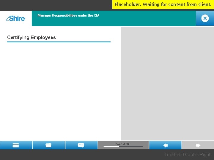 Placeholder. Waiting for content from client. Manager Responsibilities under the CIA Certifying Employees For Placeholder. Waiting for content from client. Manager Responsibilities under the CIA Certifying Employees For