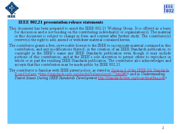 IEEE 802. 21 presentation release statements This document has been prepared to assist the