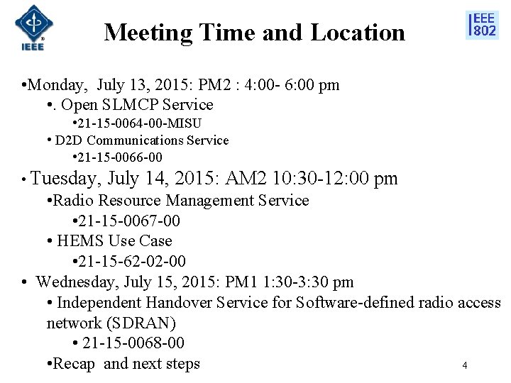 Meeting Time and Location • Monday, July 13, 2015: PM 2 : 4: 00