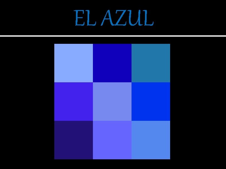 EL AZUL 