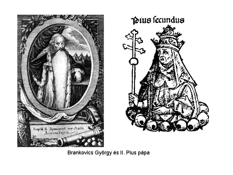 Brankovics György és II. Pius pápa 