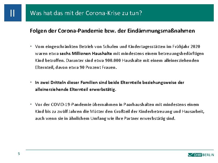 II Was hat das mit der Corona-Krise zu tun? Folgen der Corona-Pandemie bzw. der