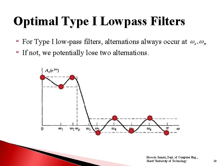 Optimal Type I Lowpass Filters For Type I low-pass filters, alternations always occur at Optimal Type I Lowpass Filters For Type I low-pass filters, alternations always occur at
