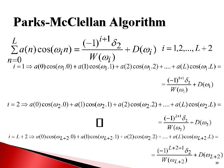 Parks-Mc. Clellan Algorithm 29 Parks-Mc. Clellan Algorithm 29