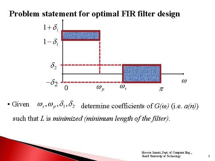 Problem statement for optimal FIR filter design • Given determine coefficients of G(ω) (i. Problem statement for optimal FIR filter design • Given determine coefficients of G(ω) (i.