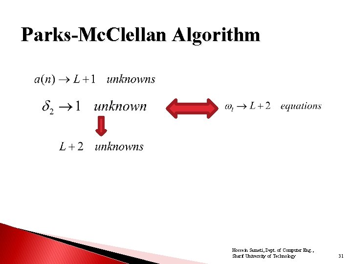 Parks-Mc. Clellan Algorithm Hossein Sameti, Dept. of Computer Eng. , Sharif University of Technology Parks-Mc. Clellan Algorithm Hossein Sameti, Dept. of Computer Eng. , Sharif University of Technology