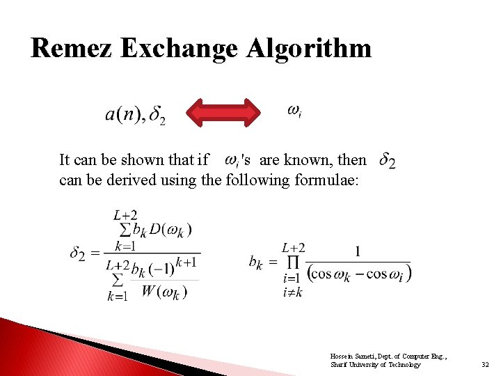 Remez Exchange Algorithm It can be shown that if 's are known, then can Remez Exchange Algorithm It can be shown that if 's are known, then can