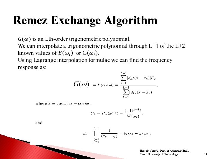Remez Exchange Algorithm Hossein Sameti, Dept. of Computer Eng. , Sharif University of Technology Remez Exchange Algorithm Hossein Sameti, Dept. of Computer Eng. , Sharif University of Technology