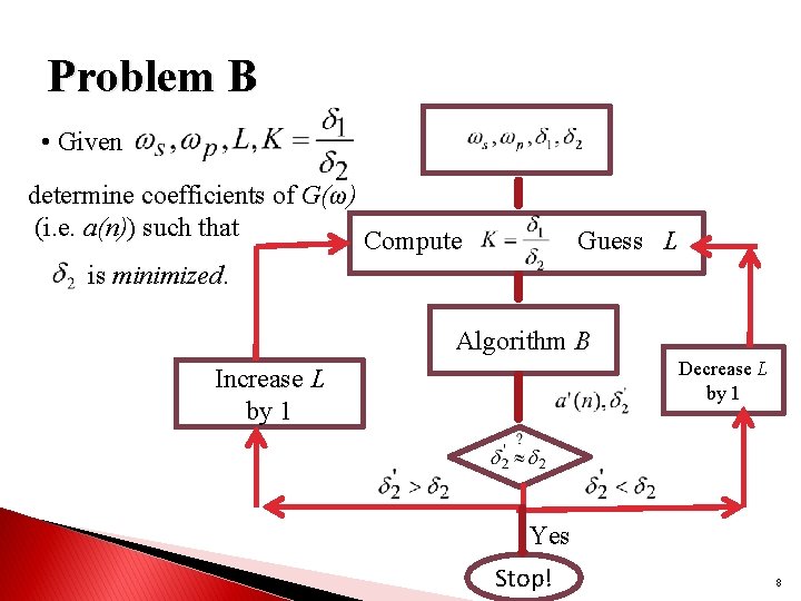 Problem B • Given determine coefficients of G(ω) (i. e. a(n)) such that Compute Problem B • Given determine coefficients of G(ω) (i. e. a(n)) such that Compute