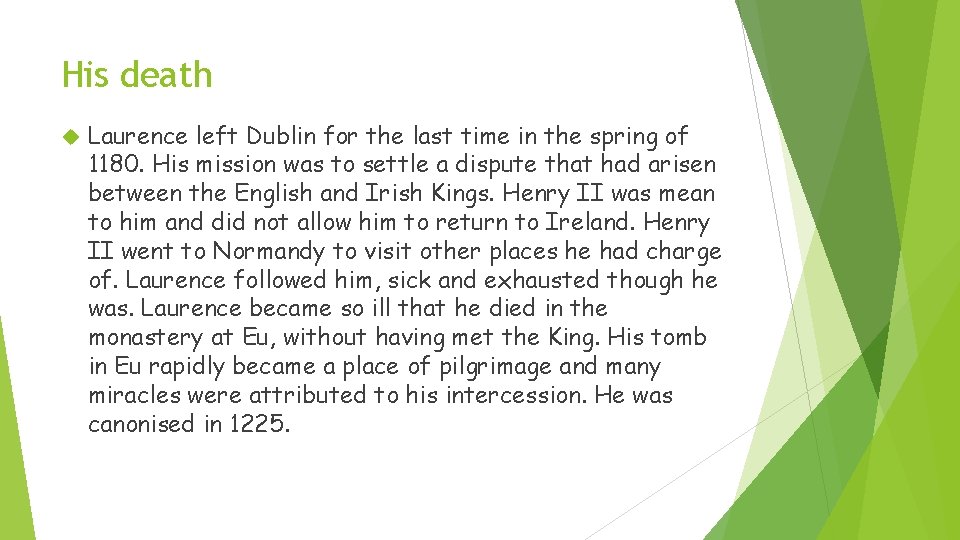 His death Laurence left Dublin for the last time in the spring of 1180.